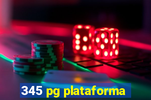 345 pg plataforma